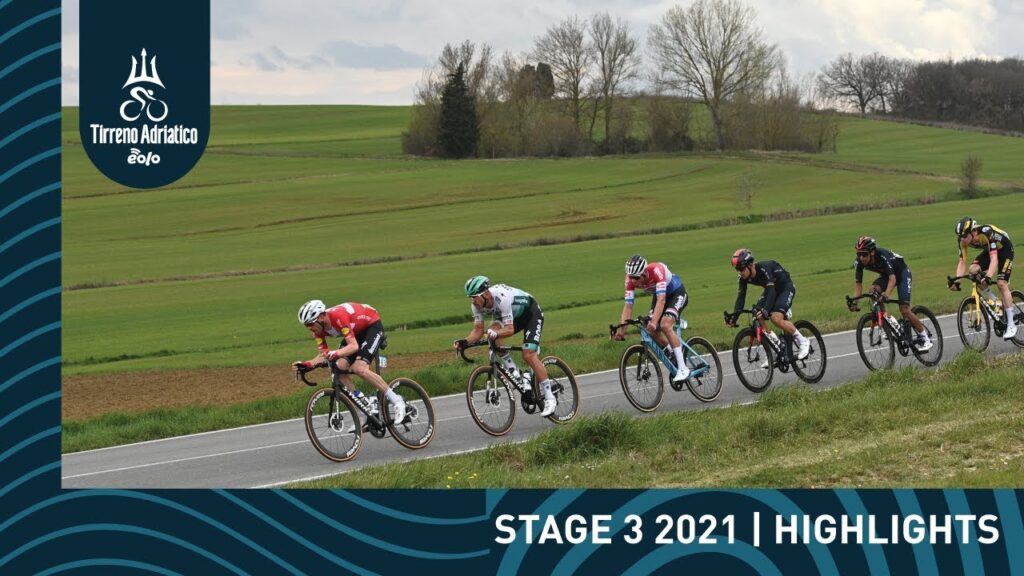 2021 Tirreno-Adriatico – Stage Three – Highlights & Results